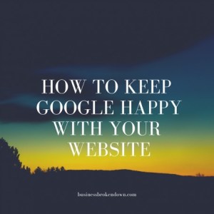 How To Keep Google Happy